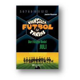 VAHŞİLER FUTBOL TAKIMI 4 / DÖRT KİŞİYE BEDEL JULI - JOACHIM MASANNEK