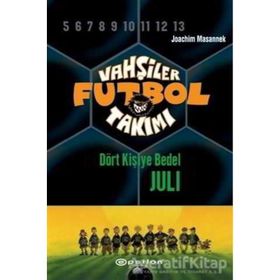 VAHŞİLER FUTBOL TAKIMI 4 / DÖRT KİŞİYE BEDEL JULI - JOACHIM MASANNEK