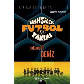 Vahşiler Futbol Takımı 5 - Lokomotif Deniz Ciltli - Joachim Masannek