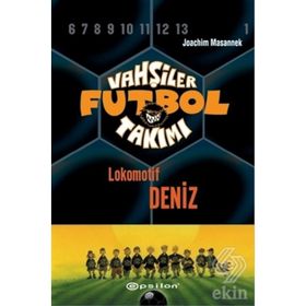 Vahşiler Futbol Takımı 5 - Lokomotif Deniz Ciltli - Joachim Masannek