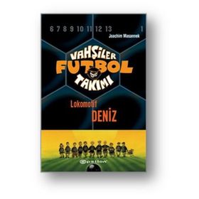 Vahşiler Futbol Takımı 5 - Lokomotif Deniz Ciltli - Joachim Masannek
