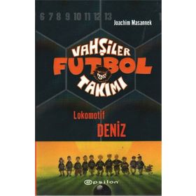 Vahşiler Futbol Takımı 5 - Lokomotif Deniz Ciltli - Joachim Masannek