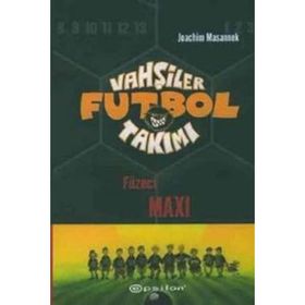 Vahşiler Futbol Takımı 7 - Füzeci Maxi Ciltli - Joachim Masannek