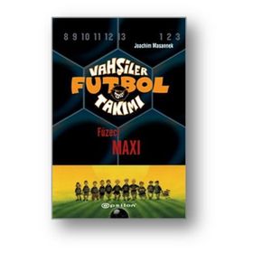 Vahşiler Futbol Takımı 7 - Füzeci Maxi Ciltli - Joachim Masannek