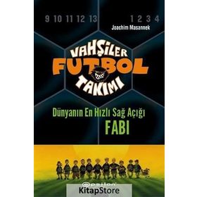 Vahşiler Futbol Takımı 8 - Dünyanın En Hızlı Sağ Açığı Fabi (Ciltli) - Joachim Masannek