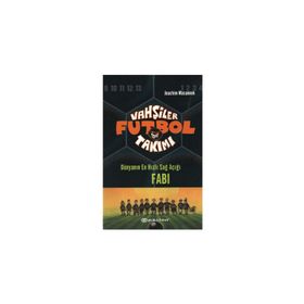 VAHŞİLER FUTBOL TAKIMI 8 / DÜNYANIN EN HIZLI SAĞ AÇIĞI FABI - JOACHIM MASANNEK