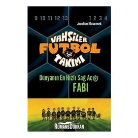 VAHŞİLER FUTBOL TAKIMI 8 / DÜNYANIN EN HIZLI SAĞ AÇIĞI FABI - JOACHIM MASANNEK