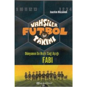 VAHŞİLER FUTBOL TAKIMI 8 / DÜNYANIN EN HIZLI SAĞ AÇIĞI FABI - JOACHIM MASANNEK