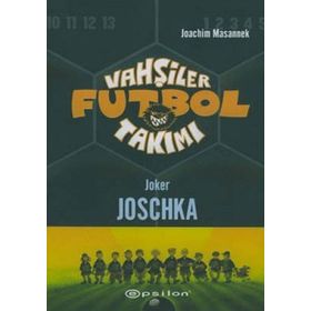 VAHŞİLER FUTBOL TAKIMI 9 / JOKER JOSCHKA - JOACHIM MASANNEK