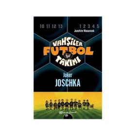 VAHŞİLER FUTBOL TAKIMI 9 / JOKER JOSCHKA - JOACHIM MASANNEK