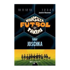 VAHŞİLER FUTBOL TAKIMI 9 / JOKER JOSCHKA - JOACHIM MASANNEK