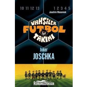 VAHŞİLER FUTBOL TAKIMI 9 / JOKER JOSCHKA - JOACHIM MASANNEK