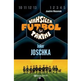VAHŞİLER FUTBOL TAKIMI 9 / JOKER JOSCHKA - JOACHIM MASANNEK