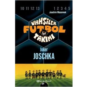 VAHŞİLER FUTBOL TAKIMI 9 / JOKER JOSCHKA - JOACHIM MASANNEK
