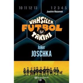 VAHŞİLER FUTBOL TAKIMI 9 / JOKER JOSCHKA - JOACHIM MASANNEK