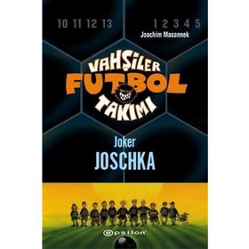 VAHŞİLER FUTBOL TAKIMI 9 / JOKER JOSCHKA - JOACHIM MASANNEK