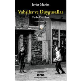 Vahşiler ve Duygusallar - Javier Marias