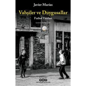 Vahşiler ve Duygusallar - Javier Marias