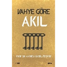 Vahye Göre Akıl - Ahmet Yüksel Özemre