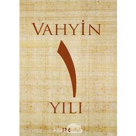 Vahyin 1.Yılı - Münib Engin Noyan