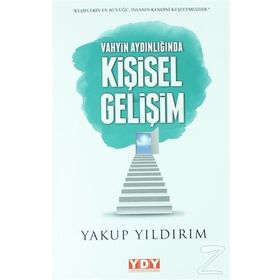 Vahyin Aydılığında Kişisel Gelişim - Yakup Yıldırım
