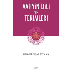 Vahyin Dili Ve Terimleri - Mehmet Yaşar Soyalan