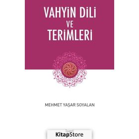 Vahyin Dili Ve Terimleri - Mehmet Yaşar Soyalan