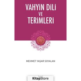 Vahyin Dili Ve Terimleri - Mehmet Yaşar Soyalan