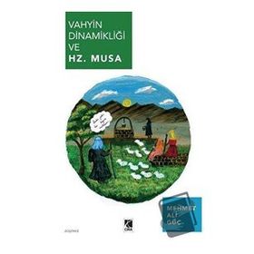 Vahyin Dinamikliği ve Hz. Musa-Çıra Yayınları