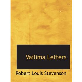 Vailima Letters - Robert Louis Stevenson