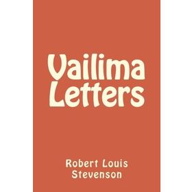 Vailima Letters - Robert Louis Stevenson