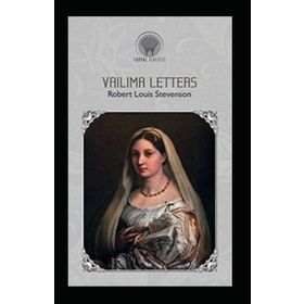 Vailima Letters - Robert Louis Stevenson