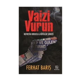 VAIZI VURUN NEFRETIN ORDUSU VE KÖTÜLÜK ŞİRKETİ - FERHAT BARIŞ