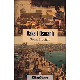 Vaka-i Osmanlı - Sedat Erdoğdu