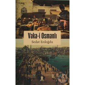 Vaka-i Osmanlı - Sedat Erdoğdu