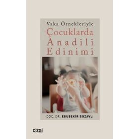 Vaka Örnekleriyle Çocuklarda Anadili Edinimi Çizgi Kitabevi Yayınları