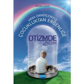 Vaka Örnekleriyle Çocukluktan Ergenliğe Otizmde 2. Adım - Nobel Yayınevi