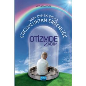 Vaka Örnekleriyle Çocukluktan Ergenliğe Otizmde 2. Adım - Nobel Yayınevi