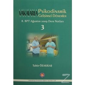 Vakalarla Psikodinamik Gelişimsel Dönemler - Tahir Özakkaş