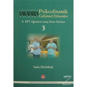 Vakalarla Psikodinamik Gelişimsel Dönemler - Tahir Özakkaş