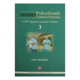 Vakalarla Psikodinamik Gelişimsel Dönemler - Tahir Özakkaş