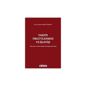 Vakfın Örgütlenmesi ve İşleyişi Sanem Aksoy Dursun