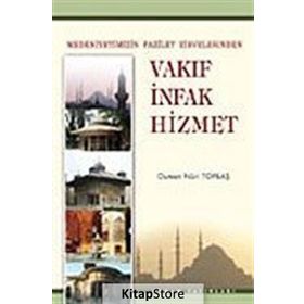 Vakıf İnfak Hizmet - Osman Nuri Topbaş
