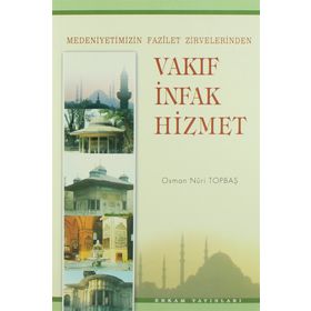 Vakıf İnfak Hizmet - Osman Nuri Topbaş