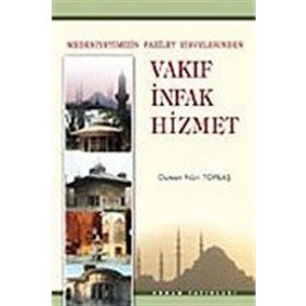 Vakıf İnfak Hizmet - Osman Nuri Topbaş