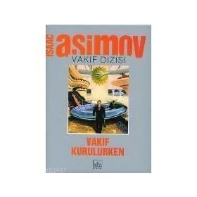 VAKIF KURULURKEN - ISAAC ASIMOV
