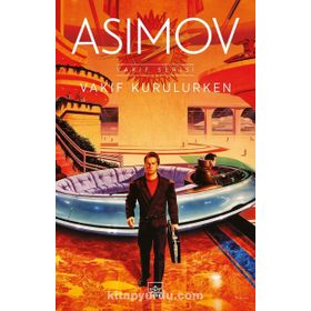 VAKIF KURULURKEN - ISAAC ASIMOV