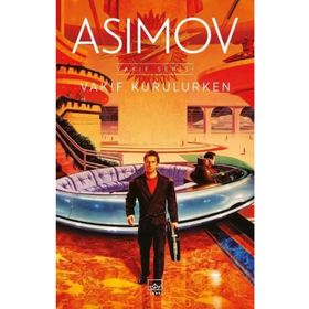 VAKIF KURULURKEN - ISAAC ASIMOV