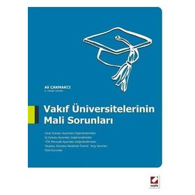 VAKIF ÜNIVERSITELERININ MALI SORUNLARI - ALI ÇAKMAKCI