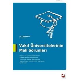VAKIF ÜNIVERSITELERININ MALI SORUNLARI - ALI ÇAKMAKCI